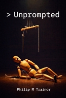 Unprompted B0CH2MFBZ9 Book Cover