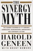 The Synergy Myth: And Other Ailments Of Business Today 0312147244 Book Cover
