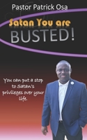 Satan You're Busted 1658510062 Book Cover