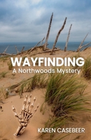 Wayfinding (A Northwoods Mystery) B0GRQ9YVXY Book Cover