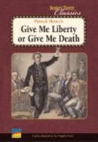 Patrick Henry's Give Me Liberty or Give Me Death 1410879569 Book Cover