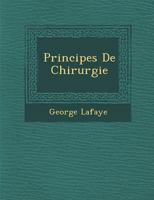 Principes de Chirurgie 1286880289 Book Cover