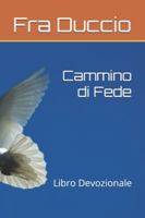 Cammino di Fede: Libro Devozionale B0G4PKRKGJ Book Cover