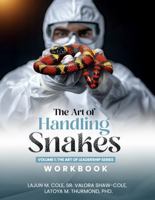 The Art of Handling Snakes Workbook (The Art of Leadership Series) B0GN3N6CGG Book Cover
