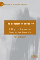 The Problem of Property: Taking the Freedom of Nonowners Seriously 3031219473 Book Cover