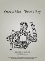Once a Man-Twice a Boy 1480822396 Book Cover