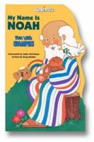 My Name Is Noah: Fun With Shapes (My Bible Pals) 0784705402 Book Cover