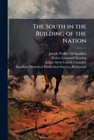 The South in the Building of the Nation 1023867974 Book Cover