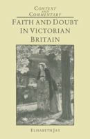 Faith and Doubt in Victorian Britain 0333376595 Book Cover