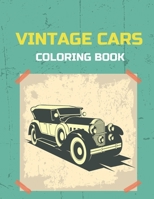 Vintage Cars Coloring Book: Collection of 50 classic and classic cars | Coloring pages for children, boys and car lovers B08SBPXZ7M Book Cover