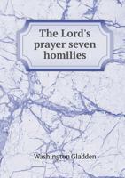 The Lord's Prayer; Seven Homilies 0530183897 Book Cover