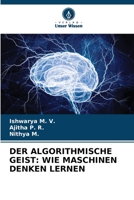 Der Algorithmische Geist: Wie Maschinen Denken Lernen (German Edition) 6208321603 Book Cover