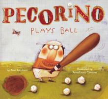 Pecorino Plays Ball (Anne Schwartz Books) 0689865228 Book Cover