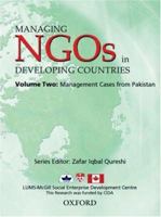 Managing Ngos in Developing Countries: Volume 2: Management Cases from Pakistan 0195471482 Book Cover