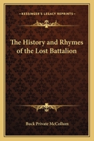 History And Rhymes of the Lost Battalion 1016164599 Book Cover
