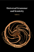 Universal Grammar and Iconicity 1108794629 Book Cover