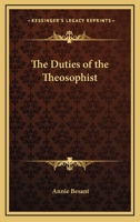 Duties of the Theosophist 0766191265 Book Cover
