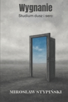 Wygnanie: (Studium dusz i serc) 836673806X Book Cover