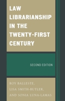 Law Librarianship in the Twenty-First Century 0810892553 Book Cover