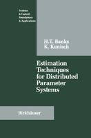 Estimation Techniques for Distributed Parameter Sysetms (Systems & Control: Foundations & Applications) 1461282187 Book Cover