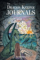 The Dragon Keeper Journals B0GGDHW1M6 Book Cover