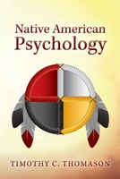 Native American Psychology 1098314077 Book Cover