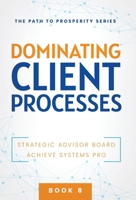 Dominating Client Processes (The Path to Prosperity) 1957217863 Book Cover
