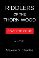 Riddlers of the Thorn Wood: A Novel 0316611247 Book Cover