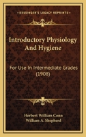 Introductory Physiology and Hygiene: For Use in Intermediate Grades (Classic Reprint) 1164681788 Book Cover