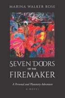 Seven Doors Of The Firemaker 1945586184 Book Cover