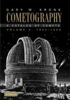 Cometography: Volume 4, 1933-1959: A Catalog of Comets 0521585074 Book Cover