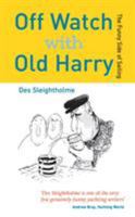 Off Watch with Old Harry: The Funny Side of Sailing 0713671238 Book Cover