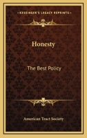 Honesty: The Best Policy 0548510059 Book Cover