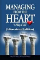 Managing From The Heart   A Way Of Life (Abbreviated Edition) 0557043794 Book Cover