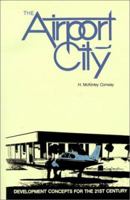 The Airport City: Development Concepts for the 21st Century 0910436142 Book Cover