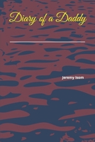 Diary of a Daddy B09KN2P9CK Book Cover
