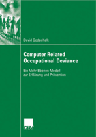 Computer Related Occupational Deviance: Ein Mehr-Ebenen-Modell Zur Erklarung Und Pravention 3835006614 Book Cover