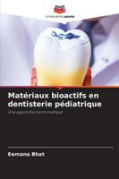 Matériaux bioactifs en dentisterie pédiatrique 620936649X Book Cover