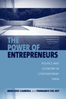 The Power of Entrepreneurs: Politics and Economy in Contemporary Spain 1845451856 Book Cover