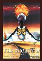 The Mighty 9: Our Journey to Success 0615805639 Book Cover