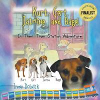 Kurt, Gert, Jazmine, and Bagel: In Their Train Station Adventure B085K67RNS Book Cover