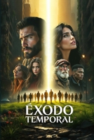 Éxodo Temporal (Spanish Edition) B0DM2NKPFX Book Cover