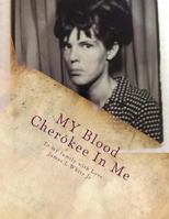 MY Blood Cherokee In Me: Running with the Wolves 149915481X Book Cover