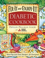 Fix-It and Enjoy-It Diabetic Cookbook: Stove-Top and Oven Recipes-for Everyone! 1561485810 Book Cover
