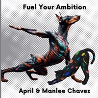 Fuel Your Ambition: Practical Motivation for Driven Livin' B0DZVR38ZR Book Cover