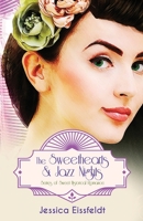 The Sweethearts & Jazz Nights Series of Sweet Historical Romance: A Boxed Set: The Complete Romance Collection: The Sweethearts & Jazz Nights Series of Sweet Historical Romance Boxed Set Book 5 1989290086 Book Cover