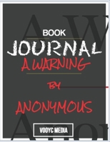 Book Journal: A Warning by Anonymous 1705978746 Book Cover