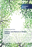 History and Nature in Amitav Ghosh 6138826531 Book Cover