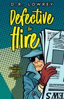 Defective for Hire: A Humorous Amateur Sleuth Mystery 1734108258 Book Cover