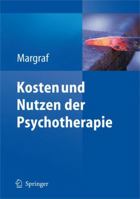 Kosten und Nutzen der Psychotherapie 3540683127 Book Cover